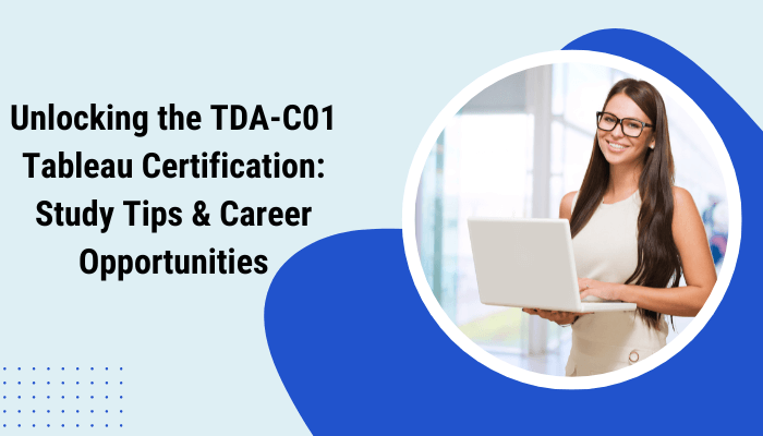 TDA-C01 certification: Study tips & Benefits