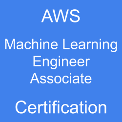 Image with text 'AWS Machine Learning Engineer Associate Certification' on a blue background.