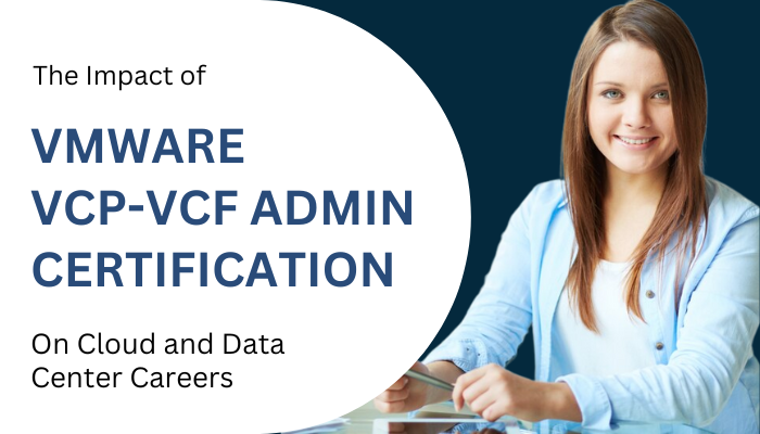 A young woman smiling while seated at a desk, representing professionalism and confidence. The text reads, 'The Impact of VMware VCP-VCF Admin Certification on Cloud and Data Center Careers.